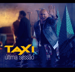 Taxi (POR) : Última Sessão